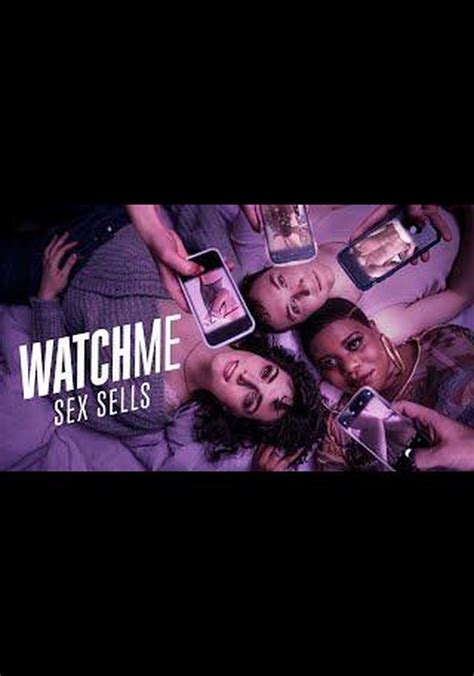 WatchMe Sex Sells Staffel Jetzt Stream Anschauen