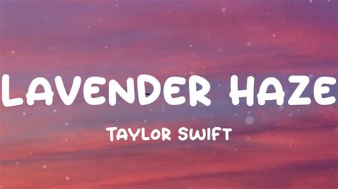 Taylor Swift Lavender Haze Lyrics Youtube