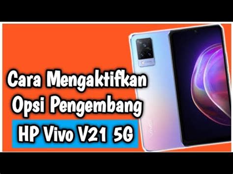 Cara Mengaktifkan Opsi Pengembang Di Hp Vivo V G Youtube