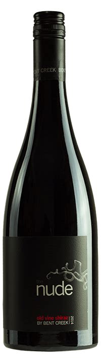 THE NUDE Old Vine Shiraz 2015 Bent Creek Vineyards McLaren Vale Adelaide Hills SA