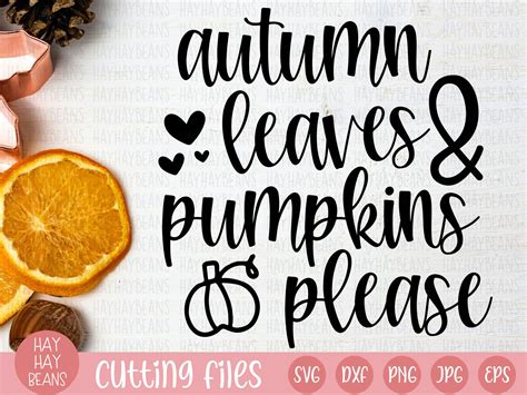 Autumn Leaves And Pumpkins Please Svg Fall Svg Fall Svg File Fall Shirt Svg Autumn Svg