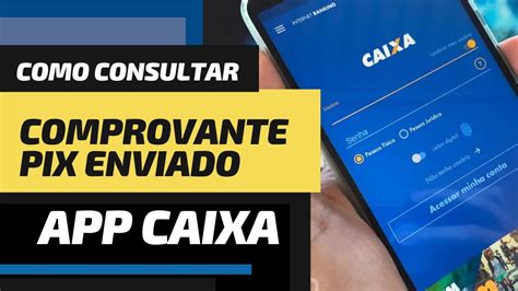 Como Ver Comprovante Pix Enviado No Aplicativo Da Caixa Youtube