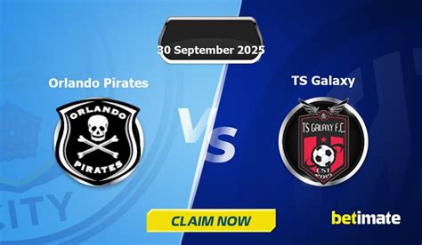 Orlando Pirates X Ts Galaxy Fc - Orlando Pirates vs TS Galaxy Predictions | Expert Betting Tips & Stats ...