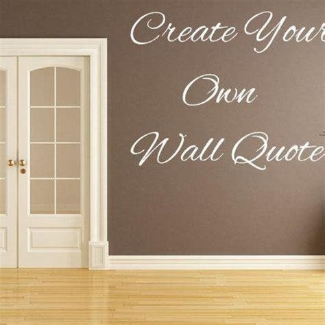 Custom Wall Decal Quote Create Your Own Custom Wall Words Etsy