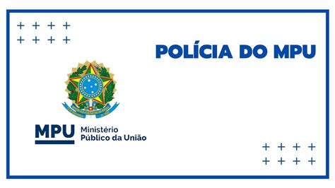 Pol Cia Do Mpu Pode Ser Criada E Novo Concurso Aberto Em Breve