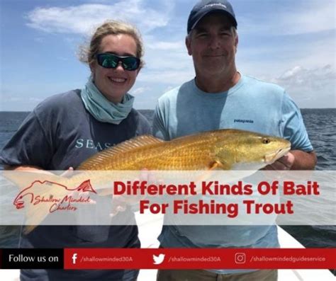 Different Kinds Of Bait For Fishing Trout – Grayton Beach Fishing Charters