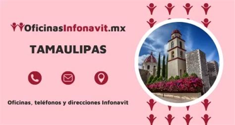 Infonavit En Tamaulipas Tel Fonos Y Horarios