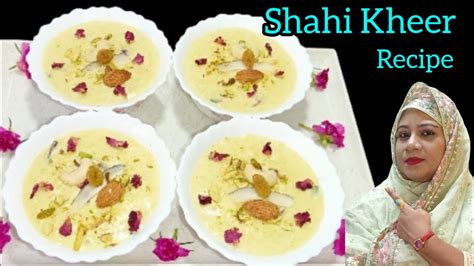 Shahi Kheer recipe शह खर रसप Indian Sweet Dessert recipe