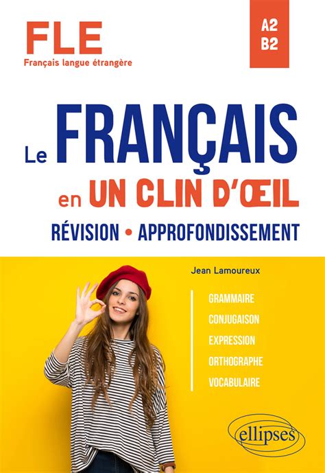 FLE Français langue étrangère Le français en un clin d œil Révision