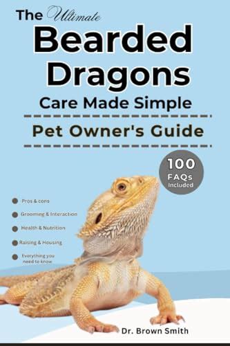 THE ULTIMATE BEARDED DRAGONS CARE MADE SIMPLE Bearded Dragons Care