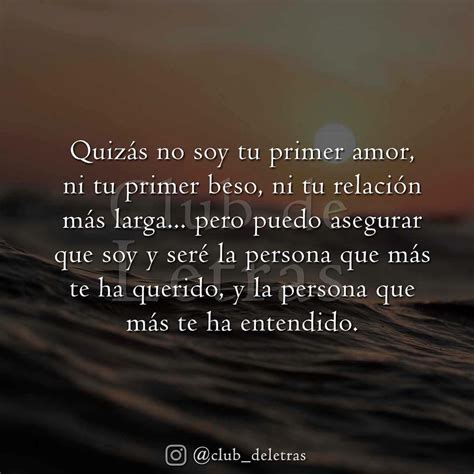 Quizás No Soy Tu Primer Amor Ni Tu Primer Beso Ni Tu Relación Más