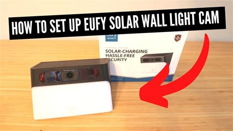 How To Set Up Eufy Solar Wall Light Camera S120 YouTube