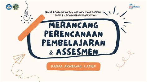 Merancang Perencanaan Pembelajaran Dan Asesmen Topik Prinsip