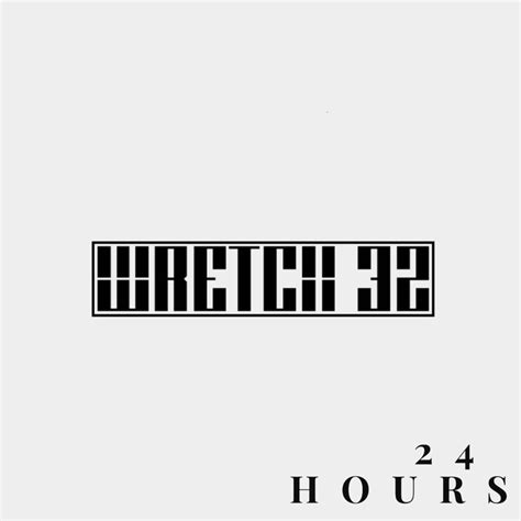 24 Hours Wretch 32 Song Lyrics Music Videos And Concerts