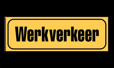 Werkverkeer Sticker Bord Veiligheid Op De Weg Bestel Nu