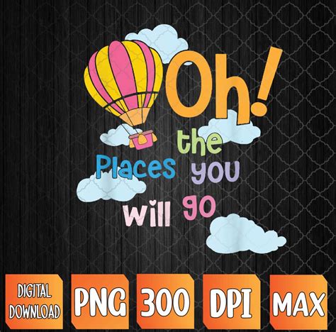 Hot Air Balloon Oh The Places Youll Go When You Read PNG Sublimation Design Etsy