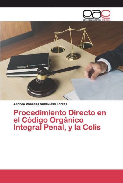 Procedimiento Directo En El Código Orgánico Integral Penal Y La Colis