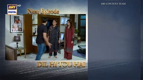 Dil Hi Tou Hai Episode 56 01 Dec 23 Ary Digital Drama Teaser