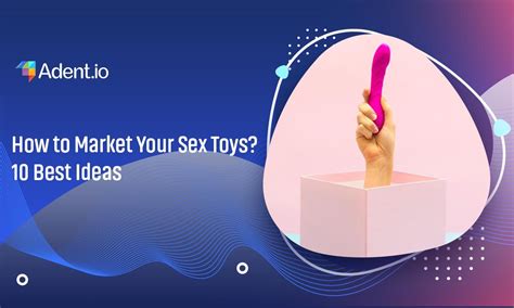 How To Market Your Sex Toys Best Ideas