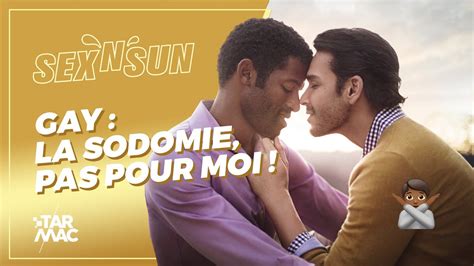 GAY LA SODOMIE PAS POUR MOI SEX N SUN YouTube
