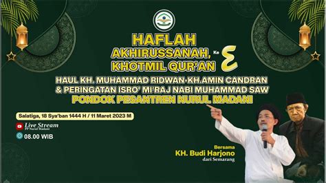 Live Haflah Akhirussanah Khotmil Qur An Ke Ponpes Nurul