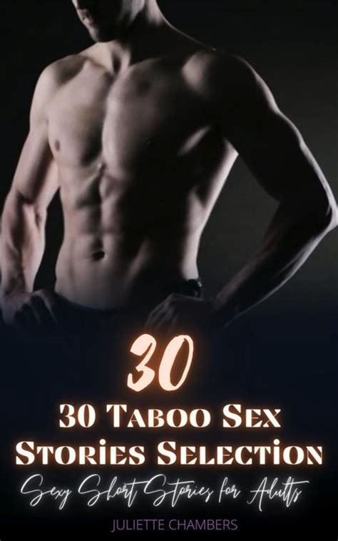 30 Taboo Sex Stories Selection Ebook Juliette Chambers 9781256872122 Boeken Bol