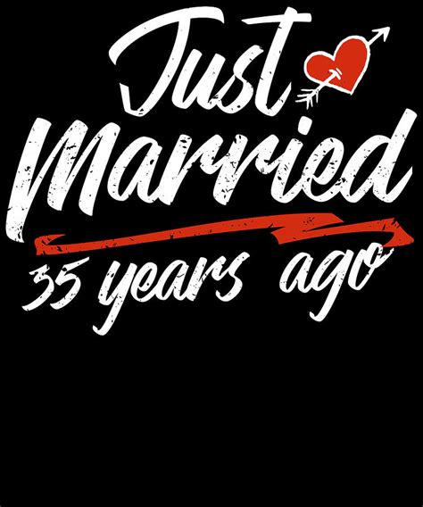 Just Married 35 Year Ago Funny Wedding Anniversary T For Couples Novelty Way To Celebrate A