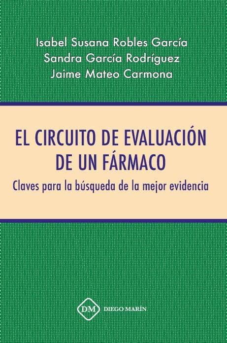 El Circuito De Evaluacion De Un Farmaco Claves Para La Busqueda De La