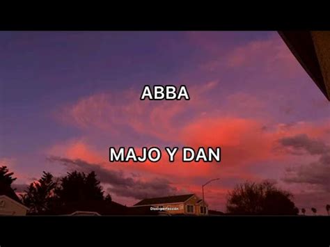 Majo Y Dan Abba Letra Majoydan Abba Musicacristiana YouTube