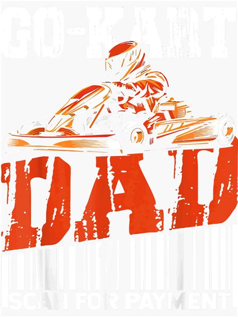 Go Kart Dad Kart Racing Racer Karting Sticker By AmaralKawa Redbubble