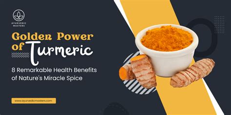 Golden Power Of Turmeric 8 Remarkable Health Benefits Of Natures Miracle Spice