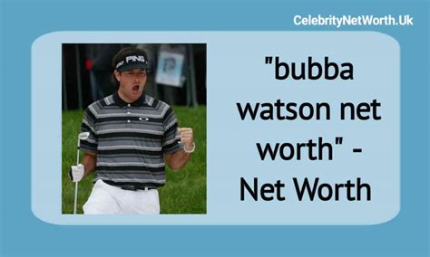 bubba watson net worth | Celebrity Net Worth