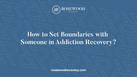 How To Set Boundaries With Someone In Addiction Recovery