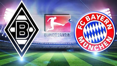 Borussia M Nchengladbach Vs Fc Bayern M Nchen Bundesliga