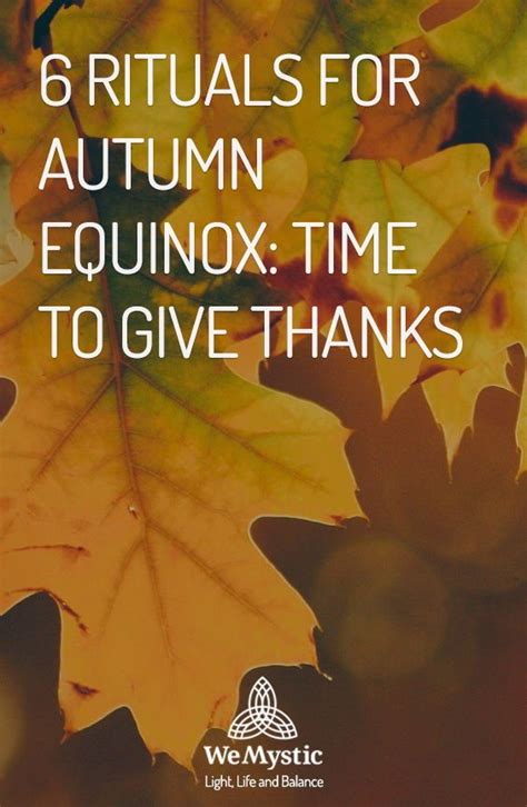 9 Rituals For Autumn Equinox Time To Give Thanks WeMystic Equinox