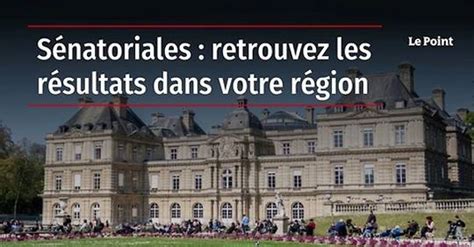 Vidéo Sénatoriales retrouvez les résultats dans votre région