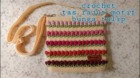 Crochet Bag Review Tas Rajut Selempang Motif Bunga Tulip YouTube