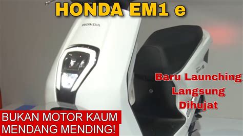 Baru Diluncurkan Motor Listrik Honda EM1 E Langsung Kena Semprot