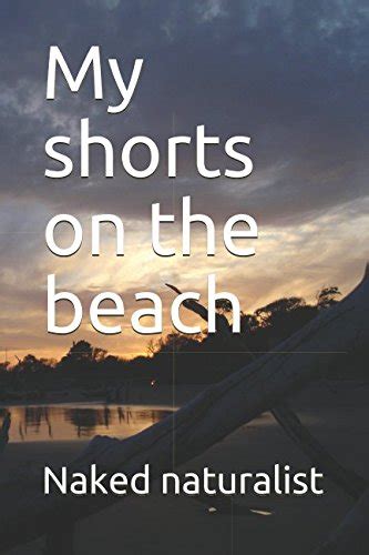 Amazon My Shorts On The Beach Naturalist Naked Books