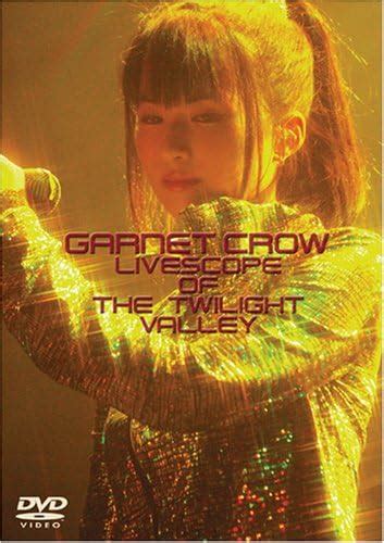 Jp Garnet Crow Livescope Of The Twilight Valley 通常版 Dvd Dvd・ブルーレイ Garnet Crow