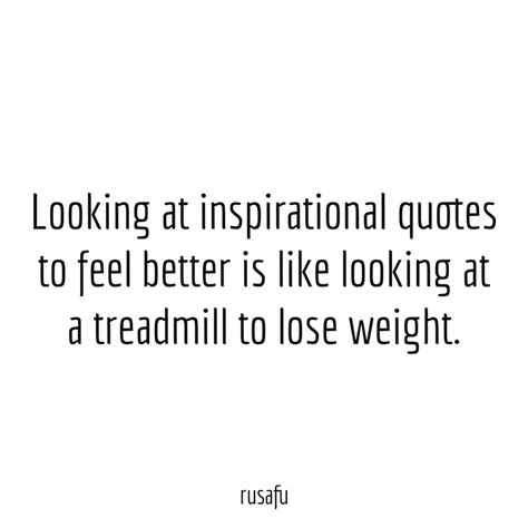 Looking At Inspirational Quotes To Feel Better Rusafu Quotes