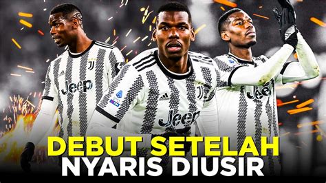 Nyaris Diusir Paul Pogba Akhirnya Debut Setelah Hampir Setahun Absen