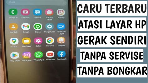 Cara Mengatasi HP Layar Sentuh Yang Bergerak Sendiri YouTube