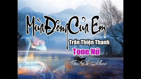 KARAOKE I MÙA ĐÔNG CỦA EM TONE NỮ I Sáng Tác Trần Thiện Thanh l Ta Va