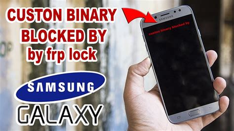 Arreglar El Custom Binary Blocked By Frp Lock Cualquier Modelo Sansung