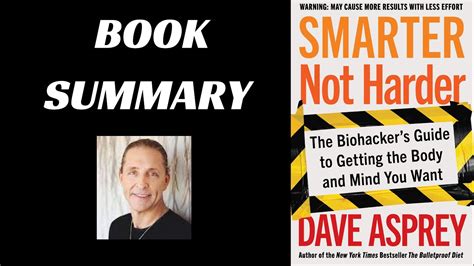 Smarter Not Harder By Dave Asprey Book Summary Youtube