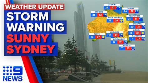 Storm Warning In Queensland Sunny And Warm In Sydney 9 News Australia Youtube