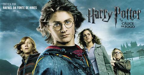 Harry Potter O Calice De Fogo - CRÍTICA | Harry Potter e o Cálice de Fogo