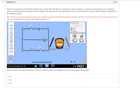 Solved D Question 1 2 pts Start the "Circuit Construction | Chegg.com