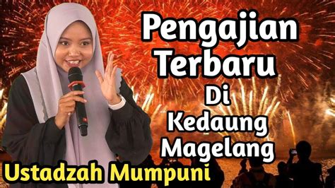 Pengajian Ustadzah Mumpuni Handayayekti Terbaru Kedaung Magelang